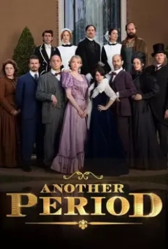 Те самые дни / Another Period (2013)