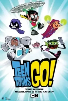 Титаны, Вперед! / Teen Titans Go! (2013)
