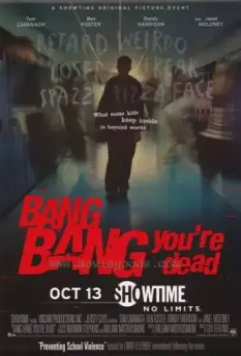 Пиф-паф, ты — мертв / Bang Bang You're Dead (2002)