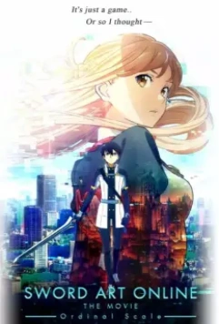 Мастера меча онлайн: Порядковый Ранг / Gekijô-ban Sôdo Âto Onrain: Sword Art Online - Ôdinaru sukêru - (2017)