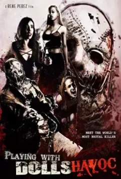 Игры в куклы: Хаос / Playing with Dolls: Havoc (2017)