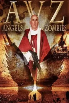 Ангелы против зомби / Angels VS. Zombies (2018)