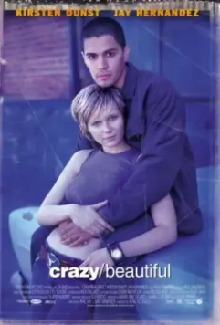 Безумная и прекрасная / Crazy/Beautiful (2001)