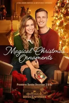 Её волшебное Рождество / Magical Christmas Ornaments (2017)