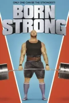 Рождённый сильным / Born Strong (2017)