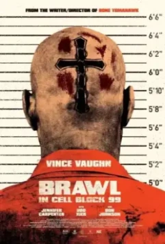 Драка в блоке 99 / Brawl in Cell Block 99 (2017)