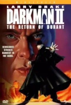 Человек тьмы II: Возвращение Дюрана / Darkman II: The Return of Durant (1995)