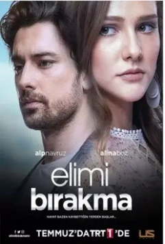 Не отпускай мою руку / Elimi Bırakma (2018)