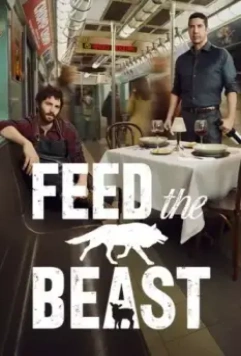 Накорми зверя / Feed the Beast (2016)