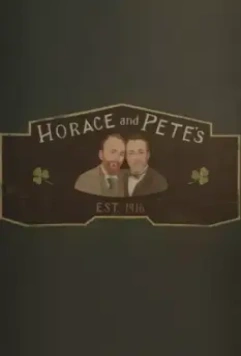 Хорас и Пит / Horace and Pete (2016)