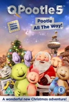 Крошка Кью: Рождество / Q Pootle 5: Pootle All the Way! (2014)