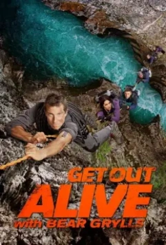 Выбраться живым / Get Out Alive with Bear Grylls (2013)