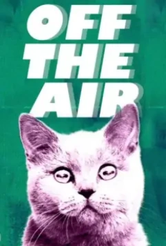 Вне эфира / Off the Air (2011)