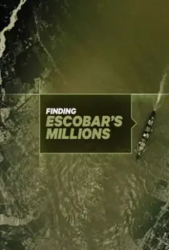 Миллионы Пабло Эскобара / Finding Escobar's Millions (2017)