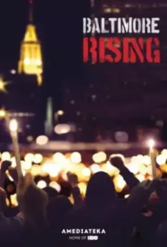 Восставший Балтимор / Baltimore Rising (2017)