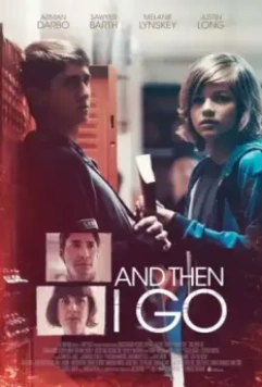 И тогда я ухожу / And Then I Go (2017)