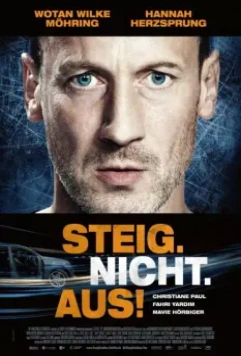 Не высовывайся! / Steig. Nicht. Aus! (2018)