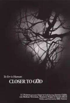 Ближе к Богу / Closer to God (2014)