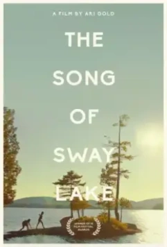 Песня о Свэй-Лэйк / The Song of Sway Lake (2017)
