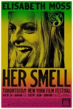 Звезда на грани / Her Smell (2018)