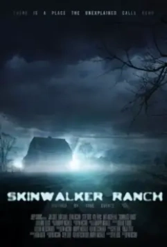 Ранчо «Скинуокер» / Skinwalker Ranch (2012)