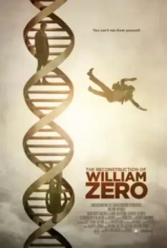 Реконструкция Уильяма Зеро / The Reconstruction of William Zero (2014)