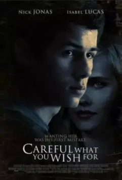 Осторожнее с желаниями / Careful What You Wish For (2015)