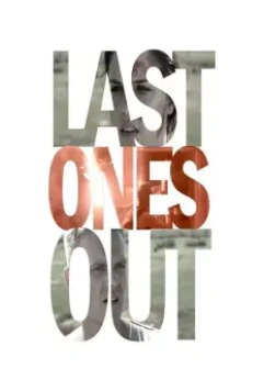 Последние / Last Ones Out (2015)