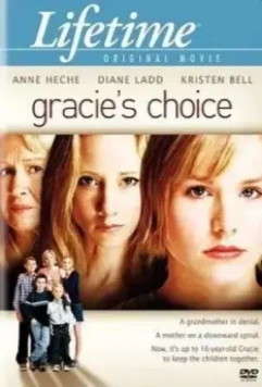 Выбор Грейси / Gracie's Choice (2004)