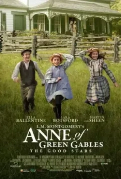 Энн из Зелёных Крыш: Хорошие звёзды / L.M. Montgomery's Anne of Green Gables: The Good Stars (2016)
