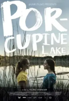 Озеро Поркьюпайн / Porcupine Lake (2017)
