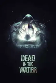 Смерть на воде / Dead in the Water (2018)