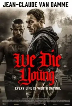 Мы умираем молодыми / We Die Young (2019)