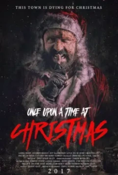 Новогодний расколбас / Once Upon a Time at Christmas (2017)