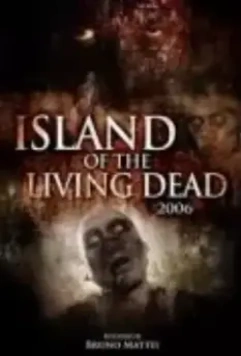 Остров живых мертвецов / L'isola dei morti viventi (2007)
