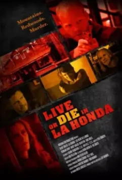 Жить или умереть в Ла Хонда / Live or Die in La Honda (2017)