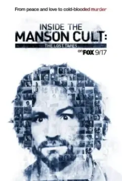 Внутри секты Мэнсона: утерянные плёнки / Inside the Manson Cult: The Lost Tapes (2018)