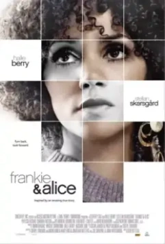 Фрэнки и Элис / Frankie & Alice (2009)