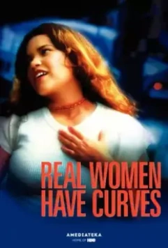 Настоящие женщины всегда в теле / Real Women Have Curves (2002)