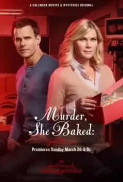 Она испекла убийство: Просто десерты / Murder, She Baked: Just Desserts (2017)
