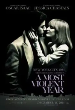 Самый жестокий год / Most Violent Year, A (2014)