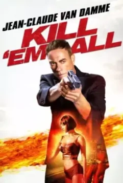 Прикончи их всех / Kill 'Em All (2017)