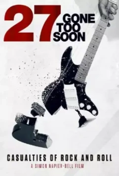 27: Ушли Слишком Рано / 27: Gone Too Soon (2018)
