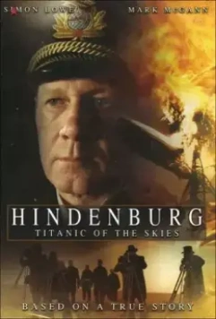 Гинденбург. Титаник небес / Hindenburg: Titanic of the Skies (2007)