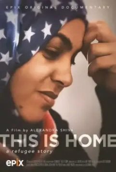 Наш новый дом: История беженцев / This Is Home: A Refugee Story (2018)