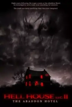 ООО «Дом Ада» 2: Отель города Абаддон / Hell House LLC II: The Abaddon Hotel (2018)