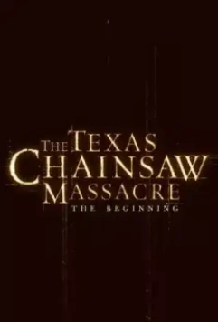 Техасская резня бензопилой: Начало / The Texas Chainsaw Massacre: The Beginning (2006)