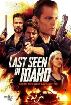 Гонка на скорость / Last Seen in Idaho (2018)