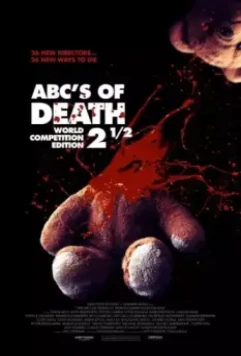 Азбука смерти 2.5 / ABC's of Death 2½ (2016)