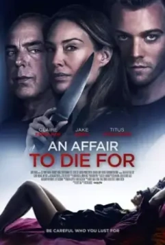 Измени или умри / An Affair to Die For (2018)